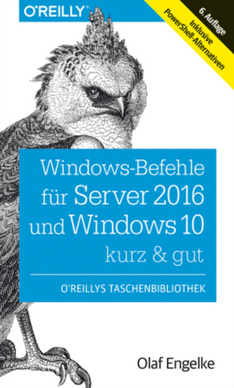 Windows-Befehle für Server 2016 und Windows 10 - kurz & gut