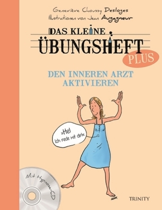 Das kleine Übungsheft PLUS - Den inneren Arzt aktivieren, m. Hypnose-CD Das kleine Übungsheft PLUS - Den inneren Arzt aktivieren, m. Hypnose-CD