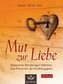 Mut zur Liebe, 4 Audio-CDs