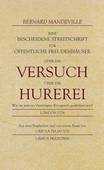 Eine bescheidene Streitschrift für öffentliche Freudenhäuser
