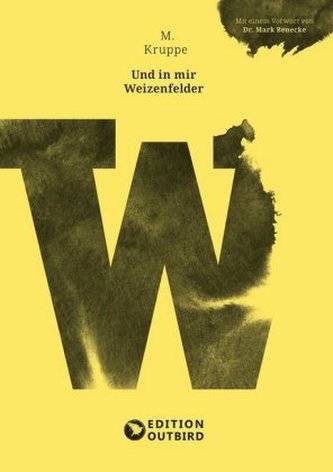 Und in mir Weizenfelder
