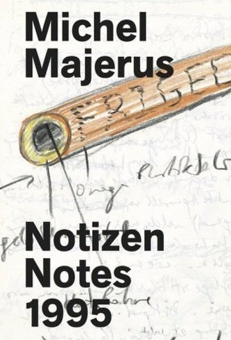 Michel Majerus. Notizen. Notes 1995