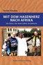 Mit dem Hasenherz nach Afrika