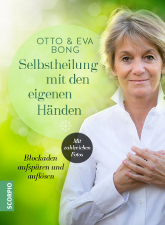 Selbstheilung mit den eigenen Händen Selbstheilung mit den eigenen Händen