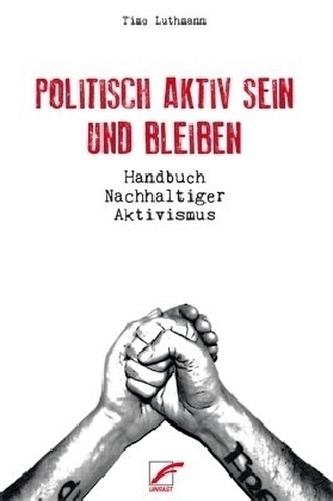Politisch aktiv sein und bleiben