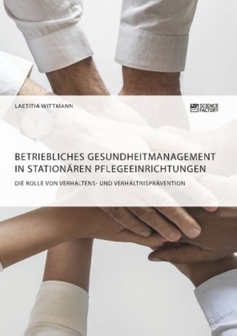 Betriebliches Gesundheitmanagement in stationären Pflegeeinrichtungen