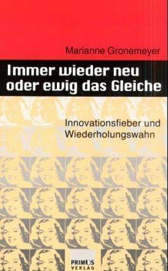 Immer wieder neu oder ewig das Gleiche