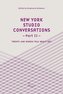 New York Studio Conversations. Vol.2