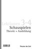 Schauspielen Theorie + Ausbildung, 2 Bde.