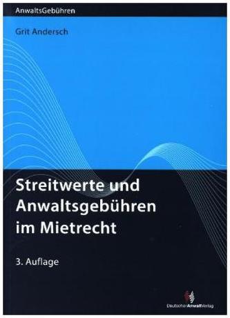 Streitwerte und Anwaltsgebühren im Mietrecht