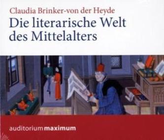 Die literarische Welt des Mittelalters, 2 Audio-CDs