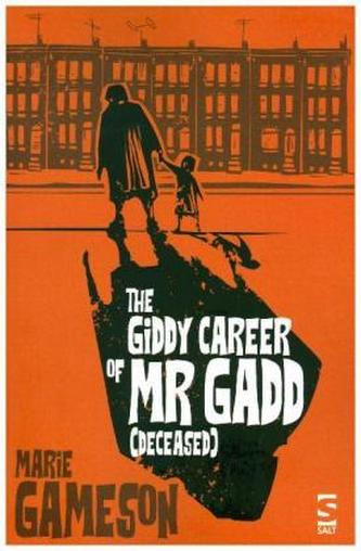 The Giddy Career of Mr Gadd (deceased)
