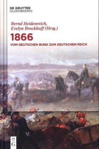 1866: Vom Deutschen Bund zum Deutschen Reich