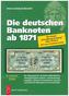 Die deutschen Banknoten ab 1871