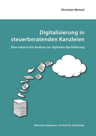 Digitalisierung in steuerberatenden Kanzleien Digitalisierung in steuerberatenden Kanzleien