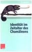 Identität im Zeitalter des Chamäleons