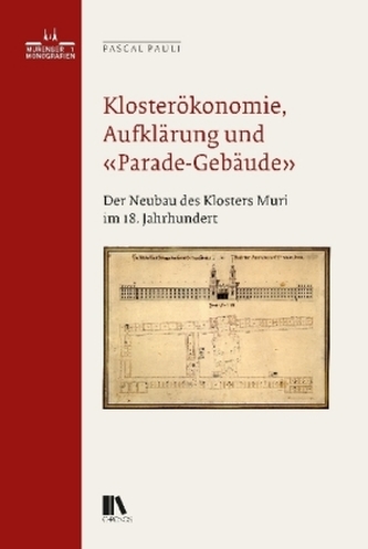 Klosterökonomie, Aufklärung und Parade-Gebäude