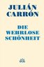 Die wehrlose Schönheit