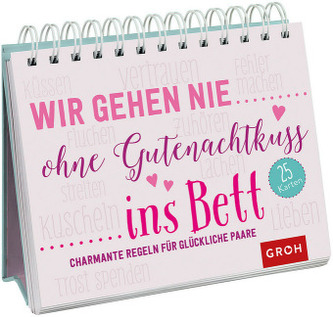 Wir gehen nie ohne Gutenachtkuss ins Bett