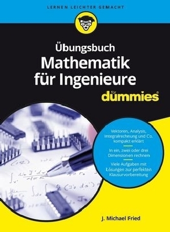 Übungsbuch Mathematik für Ingenieure für Dummies Übungsbuch Mathematik für Ingenieure für Dummies