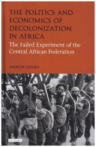 The Politics and Economics of Decolonization in Africa