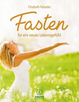 Fasten für ein neues Lebensgefühl