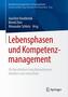 Lebensphasenorientiertes betriebliches Kompetenzmanagement