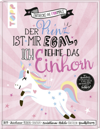 Der Prinz ist mir egal. Ich nehme das Einhorn
