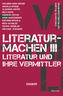 literaturmachen. Bd.3