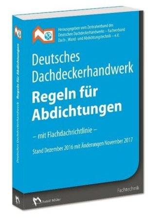 Deutsches Dachdeckerhandwerk, Regeln für Abdichtungen