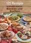 125 Rezepte Landfrauen Backen und Kochen