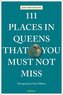 111 Places in Queens that you must not miss