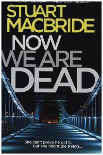 Now We Are Dead