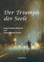 Der Triumph der Seele