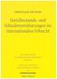 Gerichtsstands- und Schiedsvereinbarungen im internationalen Erbrecht