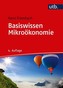 Basiswissen Mikroökonomie