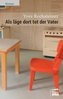 Als läge dort tot der Vater