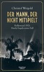 Der Mann, der nicht mitspielt