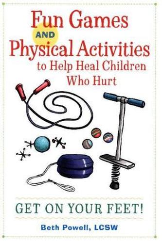 Fun Games and Physical Activities to Help Heal Children Who Hurt