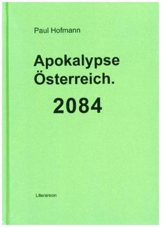 Apokalypse Österreich. 2084
