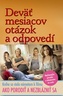 Deväť mesiacov otázok a odpovedí