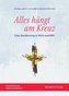 Alles hängt am Kreuz
