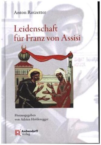Leidenschaft für Franz von Assisi