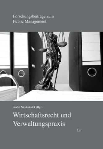 Wirtschaftsrecht und Verwaltungspraxis Wirtschaftsrecht und Verwaltungspraxis