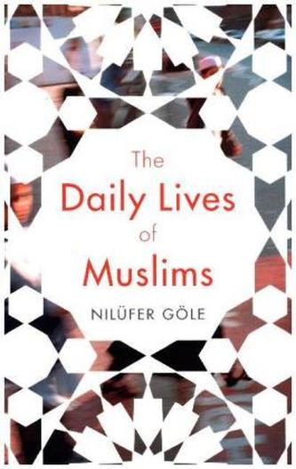 The Daily Lives of Muslims