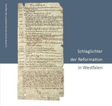 Schlaglichter der Reformation in Westfalen