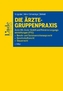 Die Ärzte-Gruppenpraxis (f. Österreich)
