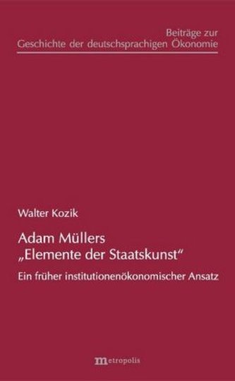 Adam Müllers Elemente der Staatskunst