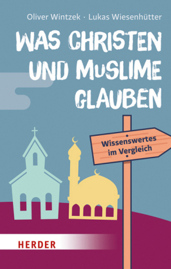 Was Christen und Muslime glauben Was Christen und Muslime glauben