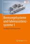 Bremsregelsysteme und Fahrerassistenzsysteme 1